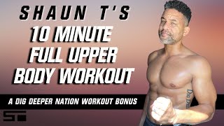 Shaun Ts Dig Deeper Nation Full Upper Body 10 Minute Workout [upl. by Alphonse]