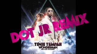 Tinie Tempah  Tinie Tempah  Wonderman Dot JR Remix Audio [upl. by Airdni791]