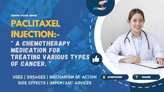 Paclitaxel Injection Uses Dosage Mechanism Side Effects and Essential Advice  MediInsights [upl. by Esinej]