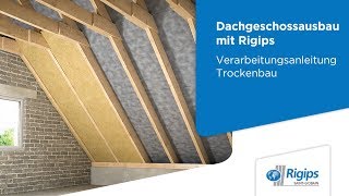 Dachgeschossausbau Verarbeitung Dämmung  Rigips Verarbeitungsanleitung Trockenbau [upl. by Blalock]