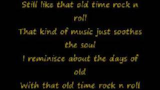 Bob Segar  Old Time Rock N Roll Lyrics [upl. by Surad556]