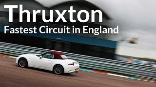 Thruxton  Talk Through of the Fastest Circuit in England in an MX5 [upl. by Anor762]