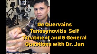 De Quervains Tenosynovitis Self Treatment and 5 General PT Questions with Dr Jun Reyes PT DPT [upl. by Krum297]