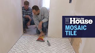 How to Install Mosaic Bathroom Tile  This Old House [upl. by Shiekh550]