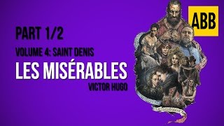 LES MISERABLES  Volume 4 Saint Denis  FULL AudioBook Part 12 [upl. by Declan]