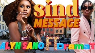 sind messagealyn sano ft DramaT official video [upl. by Bergmann]