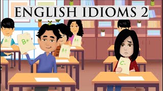 English Idioms 2 [upl. by Cappella]