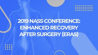 2019 NASS Conference Enhanced Recovery After Surgery ERAS [upl. by Sigvard150]