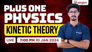 KINETIC THEORY 👨🏻‍🔬♻️ PLUS ONE PHYSICS  AEGON  class11physics class11 live [upl. by Llenrahc]