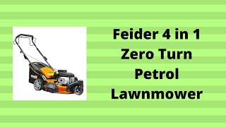 Feider 4 in 1 Zero Turn Petrol Lawnmower [upl. by Rehotsirk]