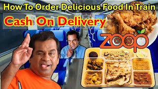 How to Order Delicious Food in Train at your Seat 🚂🔥  Zoop India  Indian Railways  Food In Train [upl. by Aniroz]