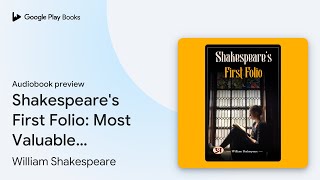 Shakespeares First Folio Most Valuable… by William Shakespeare · Audiobook preview [upl. by Forsyth845]