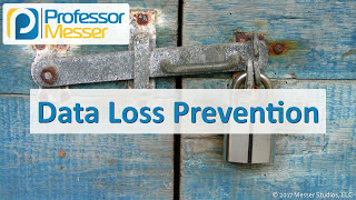 Data Loss Prevention  CompTIA Security SY0501  21 [upl. by Thomasine]