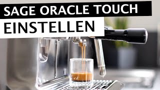 Sage Oracle Touch richtig einstellen  Kaffeemehlmenge verändern  Espresso richtig zubereiten [upl. by Keelia]