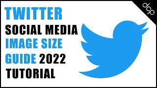 Twitter Image Size Mastery A Complete Guide to Perfect Social Media Images [upl. by Laetitia]