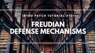 Freudian Defense Mechanisms Intro Psych Tutorial 131 [upl. by Tol]