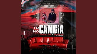 Tu No Cambia [upl. by Notned]