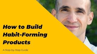 How to Build HabitForming Products  Nir Eyal [upl. by Enimrej]