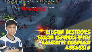 LILGUN destroys Talon Esports with Sanctity Templar Assassin [upl. by Cousins]