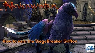 Neverwinter How to earn the SiegeBreaker Griffon [upl. by Oremar454]