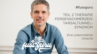 TEIL 2 THERAPIE FERSENSCHMERZEN TARSALTUNNELSYNDROM  Eine unterschätzte Ursache [upl. by Rebme651]