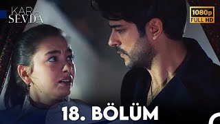 Kara Sevda 18 Bölüm FULL HD [upl. by Akenal285]