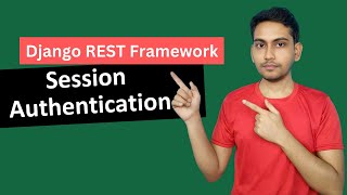 Session Authentication Django REST Framework [upl. by Ellerahc145]