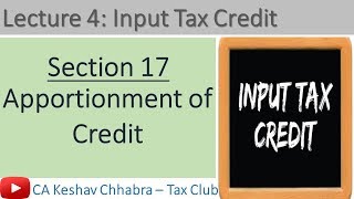 C6L4  Input Tax Credit  Apportionment of Credit  Section 17 CA Inter GST for May 2018 [upl. by Arem]