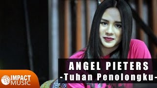 Angel Pieters  Tuhan Penolongku  Lagu Rohani [upl. by Navar]