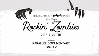 THE BAWDIES × gogovanillas  Rockin Zombies Parallel Documentary Trailer [upl. by Nagey]