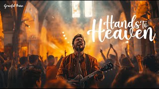 Hands To Heaven Official Lyric Video  Graceful Praise [upl. by Yecats]