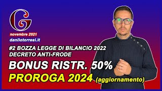 Proroga 2024 Bonus Ristrutturazione 50 ultime notizie  2 DDL bilancio 2022 [upl. by Eelyahs]