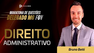 Direito Administrativo  Maratona de Questões Delegado MG FGV [upl. by Janifer]