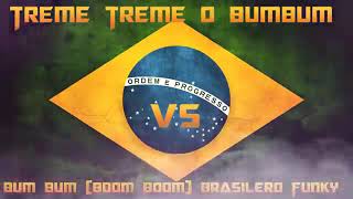 nueva musica de Treme Treme o BumBum Vs Bum Bum Boom Boom Funky Brasileño 🇧🇷 [upl. by Orbadiah]