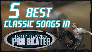 5 BEST songs in Tony Hawks Pro Skater original game [upl. by Sallyann]