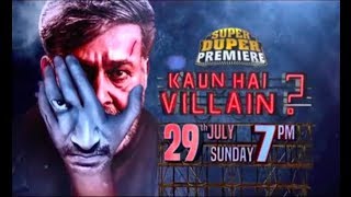 Super Duper Premiere  KAUN HAI VILLAIN  On 29th July 2018 At 7 Pm [upl. by Adaiha]