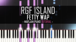 How To Play Fetty Wap  RGF Island Piano Tutorial [upl. by Pancho575]