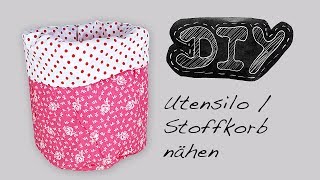 Utensilo Stoffkörbchen Nähanleitung  Schnittmuster selber nähen DIY kostenlos video Stoffkorb [upl. by Vanny]