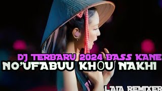 DJ NOUFABUU KHOU NAKHI VIAN WARUWU   DJ NIAS JEDAG JEDUG BASS KANE TERBARU 2024 BY LAIA REMIXER [upl. by Nevaeh368]