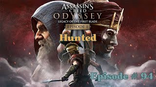 Assassins Creed Odyssey » Episode 94  Legacy Chapter  Hunted and The Huntsman fight [upl. by Caraviello467]