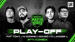 PLAY OFFS FMSMEXICO Fat Tony vs Lancer  Gonzo vs Dominic I Temporada 2022 [upl. by Fionna]