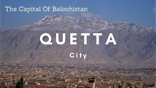 Quetta City  Balochistan  Vlog  Travel Guide  Pakistan [upl. by Lienaj]