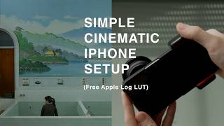 My Simple quotCinematicquot iPhone Setup  Free LUT [upl. by Enitsirt]