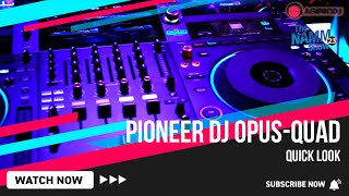 Pioneer DJ OPUS QUAD NAMM 2023 Overview  agiprodjcom [upl. by Bea]