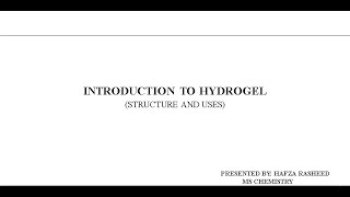 Hydrogel introduction Structure and Uses [upl. by Nadeen201]