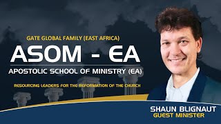 APOSTOLIC SCHOOL OF MINISTRY EA  Session 12  Shaun Blignaut [upl. by Tyson]