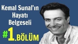 Kemal Sunalın Hayatı Belgeseli 1BÖLÜM [upl. by Jagir]