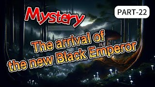 MysteryThe arrival of the new Black Emperor Part 22 AUDIOBOOKFANTASYADVENTUREMAGICLIGHT NOVEL [upl. by Nonregla]