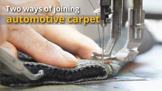 Two ways of joining automotive carpet  car upholstery [upl. by Gratt594]