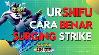 Urshifu The Right Way to Use Surging Strike Pokemon Unite [upl. by Leamhsi278]